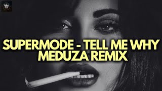 Supermode - Tell Me Why (Meduza Remix) Resimi