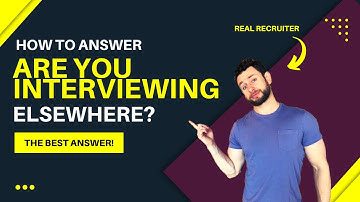 How to Answer Are You Interviewing Elsewhere? -  Interview Question and Answers (2021)