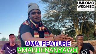 Umlomo Weqiniso - Amabhenanyawo | Ama Feature | Ithawula Lamabhinca