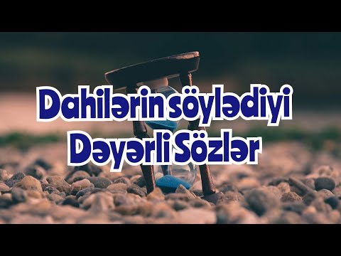 Dahilərin Mənalı Sözləri - Hikmətli Kəlamlar - Aforizmlər