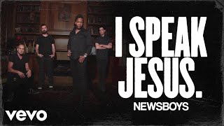 Newsboys - I Speak Jesus (Audio) chords