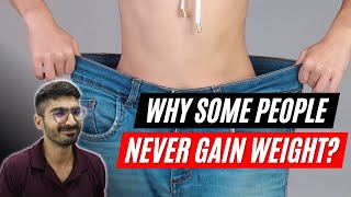 Why some people NEVER GAIN WEIGHT