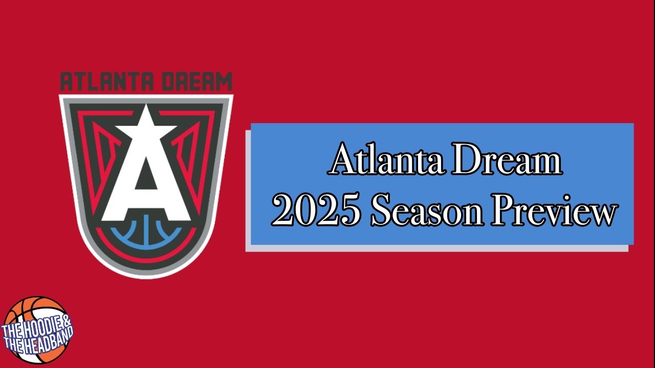 2025 WNBA Season Previews: Atlanta Dream