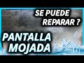 Se puede reparar una PANTALLA MOJADA ?