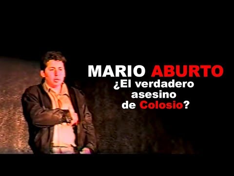 Mario Aburto ¿El verdadero asesino de Colosio?