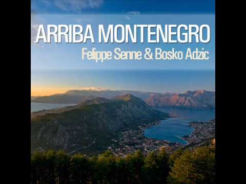 Felippe Senne & Bosko Adzic Arriba Montenegro Orig...
