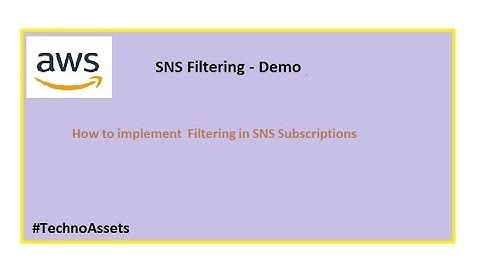 #TechnoAssets #AWS - SNS Filtering - [Demo]