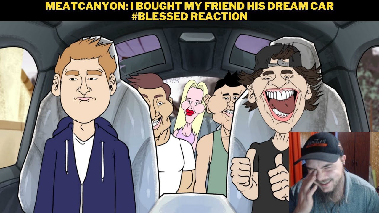 MeatCanyon I Bought My Friend His Dream Car Blessed Reaction YouTube