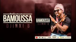 DJINXI B - BAMOUSSA (Son Officiel)