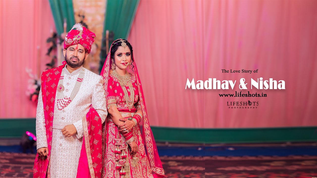 Wedding Film | Madhav & Nisha | Mohali | LifeShots Photography