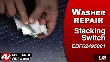 LG Washer - E7 Error Code - Stacking Switch Repair