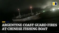 Argentine coast guard opens fire on Chinese fishing boat