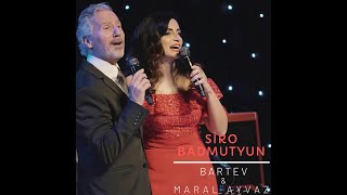 Maral Ayvaz & Bartev - Siro Badmutyun | Սիրոյ Պատմութիւն
