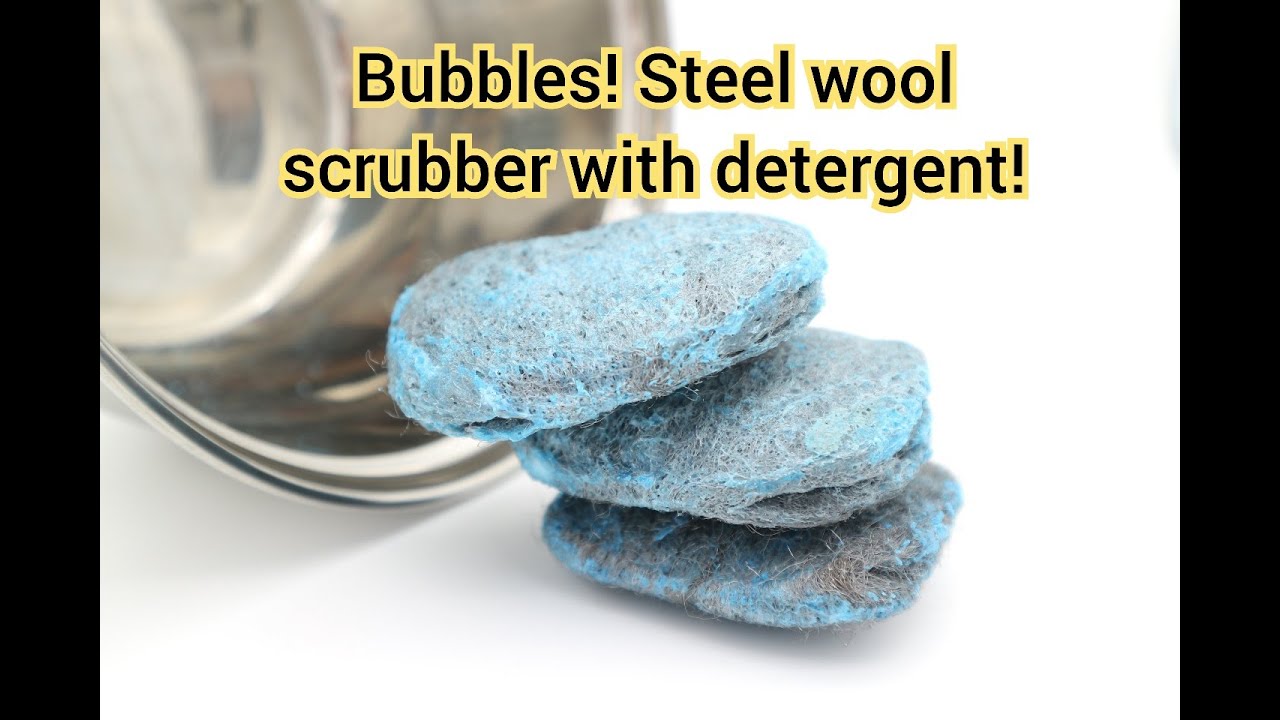 Bubbles! Steel wool Scrubber with detergent! YouTube