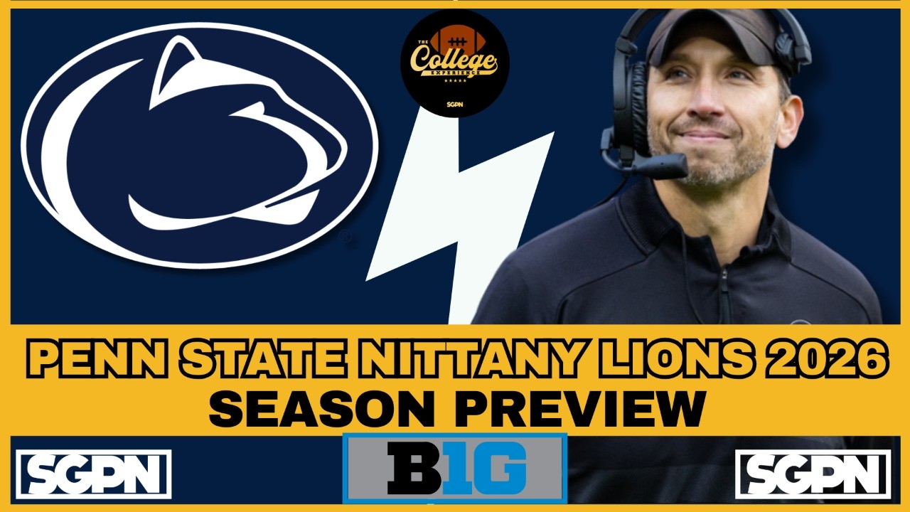 PENN STATE NITTANY LIONS 2026 PREVIEW | THE COLLEGE FOOTBALL EXPERIENCE