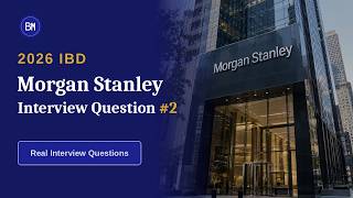 Information Real Investment Banking Interview Questions #2 | Morgan Stanley 2026 News