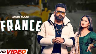 FRANCE - Amrit Maan (Official Video)Ft Gurlej Akhtar| New Punjabi Song 2023 | Latest Punjabi Song