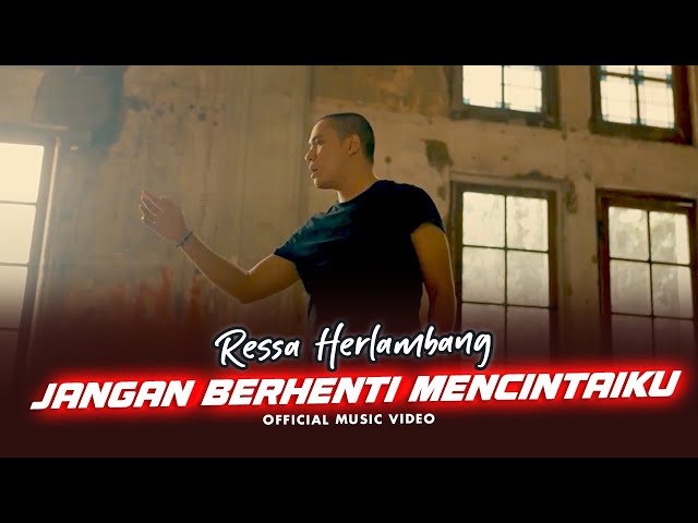 Ressa Herlambang - Jangan Berhenti Mencintaiku (Official Music Video) class=