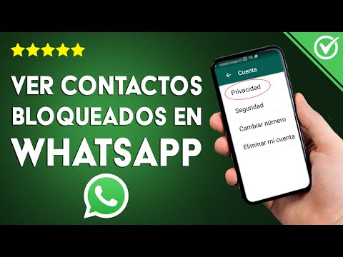 ¿Cómo ver en WHATSAPP todos los contactos bloqueados desde Android o iPhone?