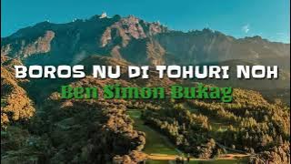 Boros Nu Di Tohuri Noh | Ben Simon Bukag | Lirik