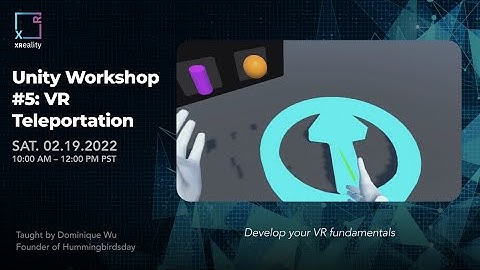 Unity VR Workshop #6: VR Teleportation