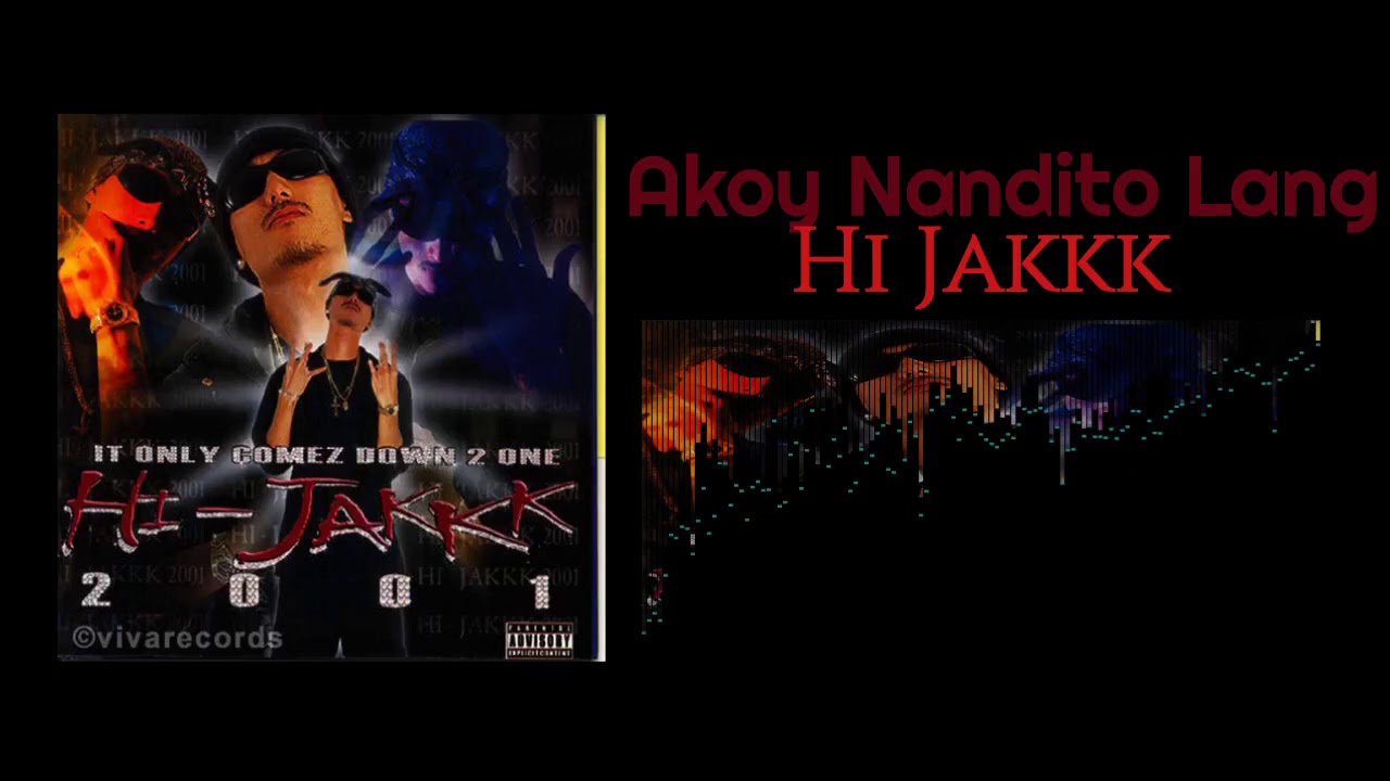 Akoy nandito lang - Hi Jakkk