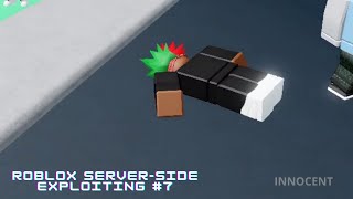 ROBLOX SERVER SIDE EXPLOITING #7