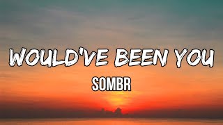 Miniatura de "sombr - would've been you (Lyrics) | If anyone could've saved me"