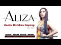 Aliza - Doaku Untukmu Sayang (Official Audio Video)