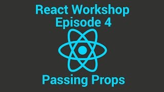 React Workshop Episode 4 - Passing Props
