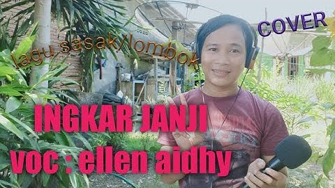 terbaru!!!! INGKAR JANJI  erni ayuningsih - ellen aidhy ( COVER ) cilokak sasak lombok NTB