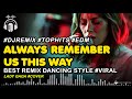 Mpp always remember us this way djremix ladygaga cover edm