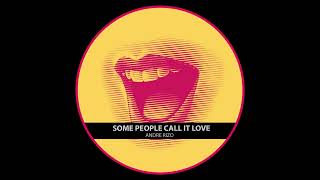 Andre Rizo - Some People Call It Love (Original Mix) Resimi