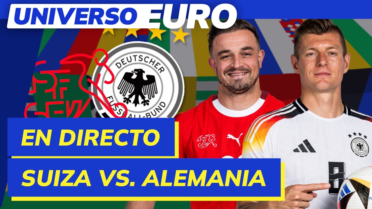 EUROCOPA EN VIVO SUIZA vs ALEMANIA y ESCOCIA vs HUNGRÍA UNIVERSO EUROCOPA EN VIVO SUIZA vs ALEMANIA y ESCOCIA vs HUNGRÍA UNIVERSO