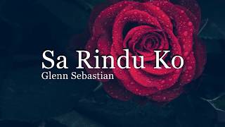 Miniatura del video "Glenn Sebastian - Sa Rindu Ko (Lirik)"