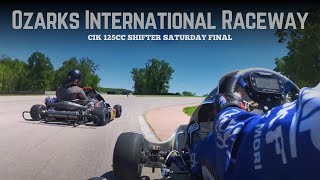 Ozarks International Raceway CIK 125cc Shifter Saturday Final  5/11/24