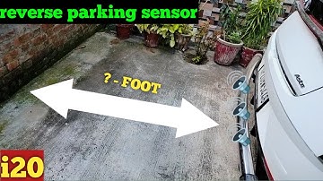 Reverse Parking Sensors kitni duri se awaaz karte Hain?? | i20 parking sensor | Meri Car Meri Duniya