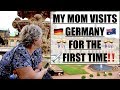 My MOM sees GERMANY for the FIRST TIME!