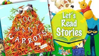Too Many Carrots - Easter Stories for Children Read Aloud