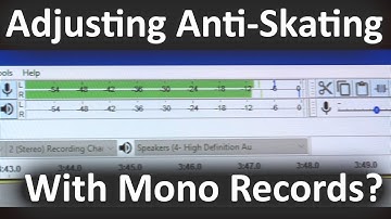 Adjusting Anti-Skating with Mono Records