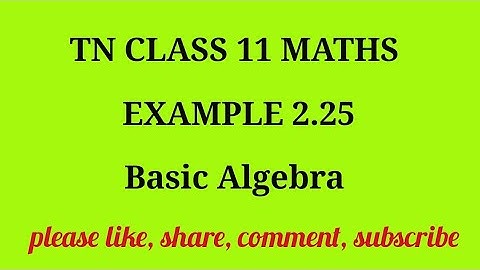 TN 11 maths chapter 2 Basic Algebra example 2.25