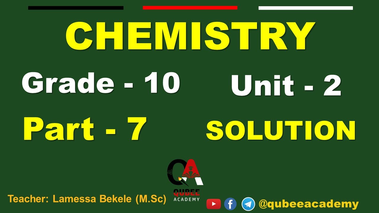 7. Grade 10 Chemistry | Unit 2: Solution | Part 7 | @QUBEEDIGITAL ...