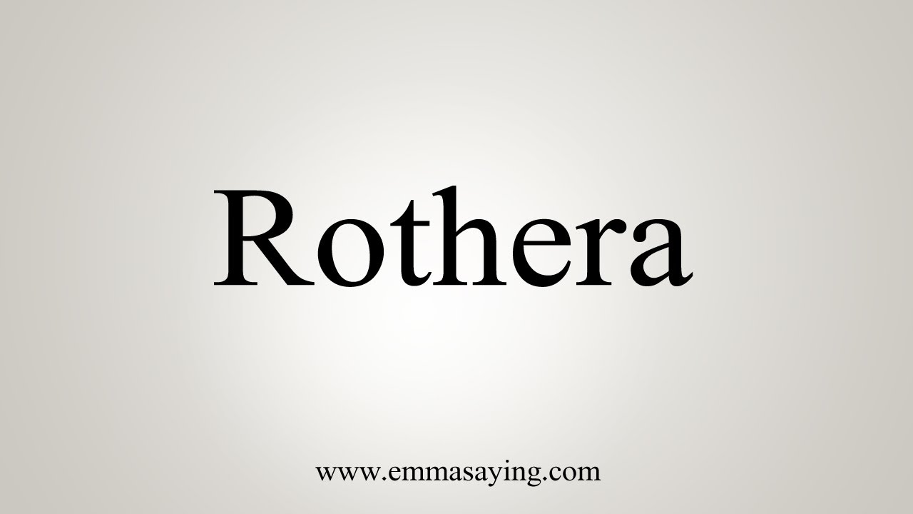How To Say Rothera - YouTube