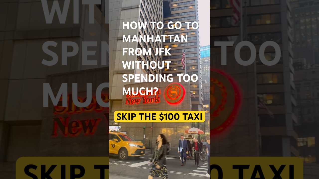 КАК ДОБЕРЕТЬСЯ ДО МАНХЭТТЕНА ИЗ АЭРОПОРТА ДЖ. Ф. КЕННЕДИ, НЕ ПОТРАТИВ СЛИШКОМ МНОГО