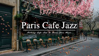Paris Cafe Jazz | A Cozy Coffee Shop in Paris with Soothing Bossa Nova for Relaxing by Jazz Melody 361 views 1 day ago 24 hours