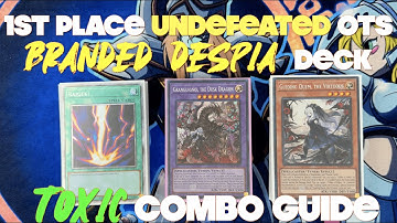 1st Place UNDEFEATED OTS Championship Branded Despia Deck Profile + TOXIC Combo Guide
