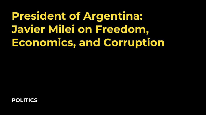 President of Argentina: Javier Milei on Freedom, Economics, and Corruption