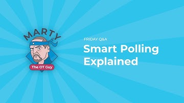 Smart Polling Explained | Friday Q&A with Marty the OT Guy