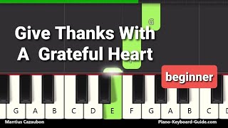 Give Thanks With A Grateful Heart - Gospel (One Hand, Slow Piano Tutorial)