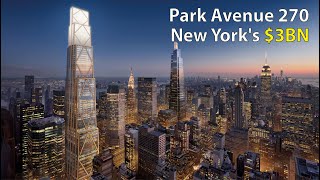 270Park Avenue New York's $3BN Skyscraper/completion 2024-2025